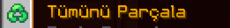 Tümünü Parçala